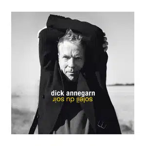 Dick Annegarn – Soleil du soir (CD)