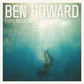 Ben Howard - Every Kingdom