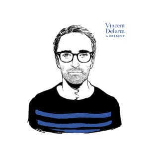 Vincent Delerm - A présent (vinyle)